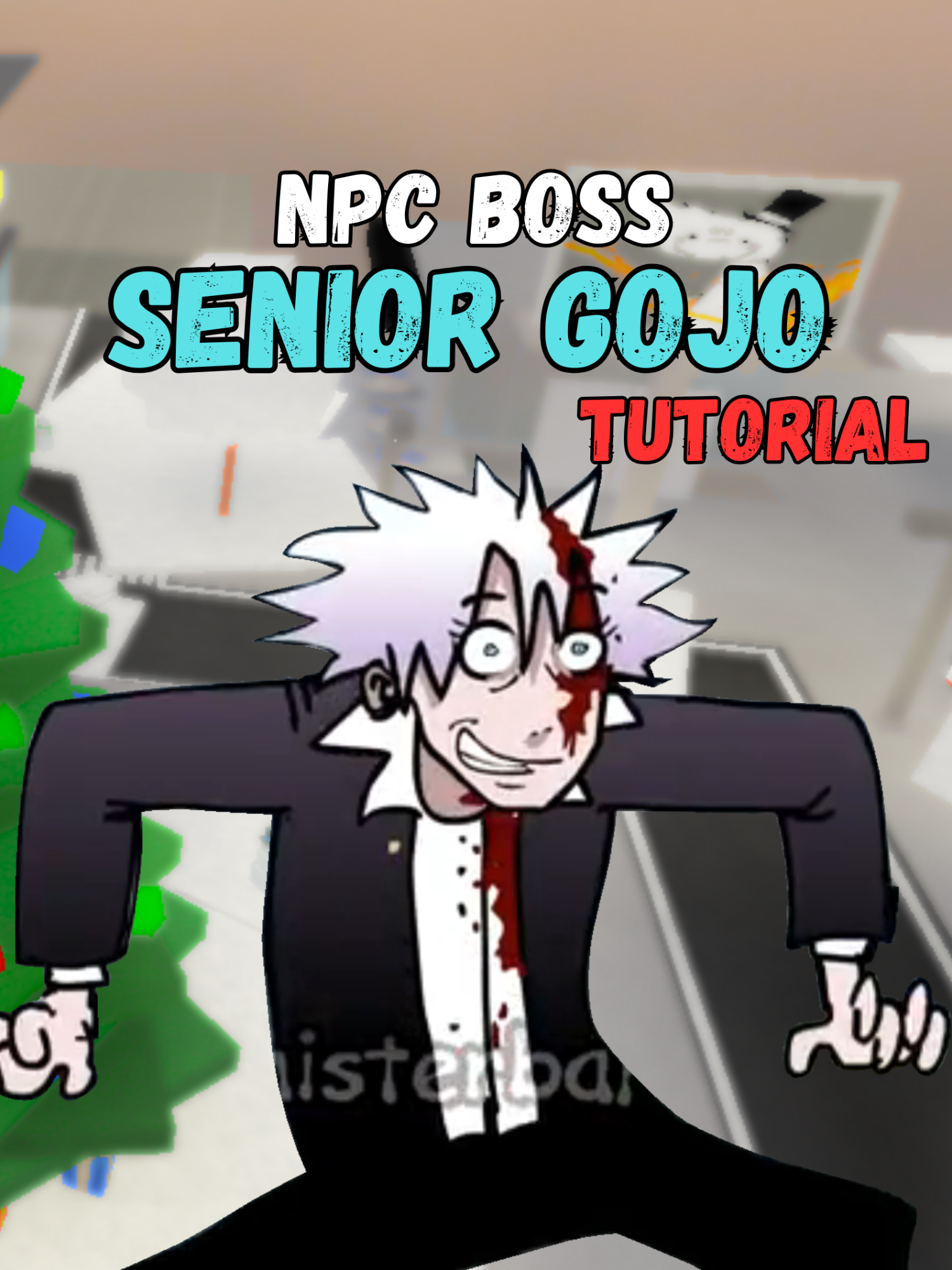 Sênior Gojo [NPC BOSS] =Tutorial= | XBacon (@xbaconzadas)