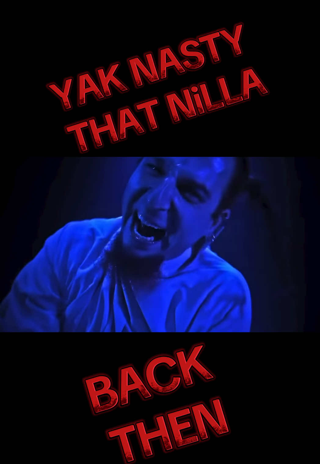 @Yak Nasty That NiLLa