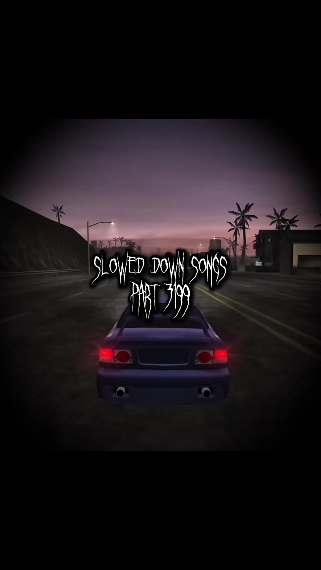 @Slowed Down Songs