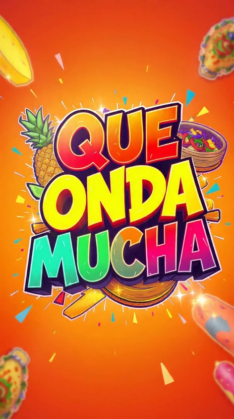 @Que Onda Mucha