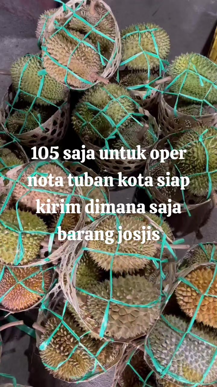 @Kenzhi Durian Tuban