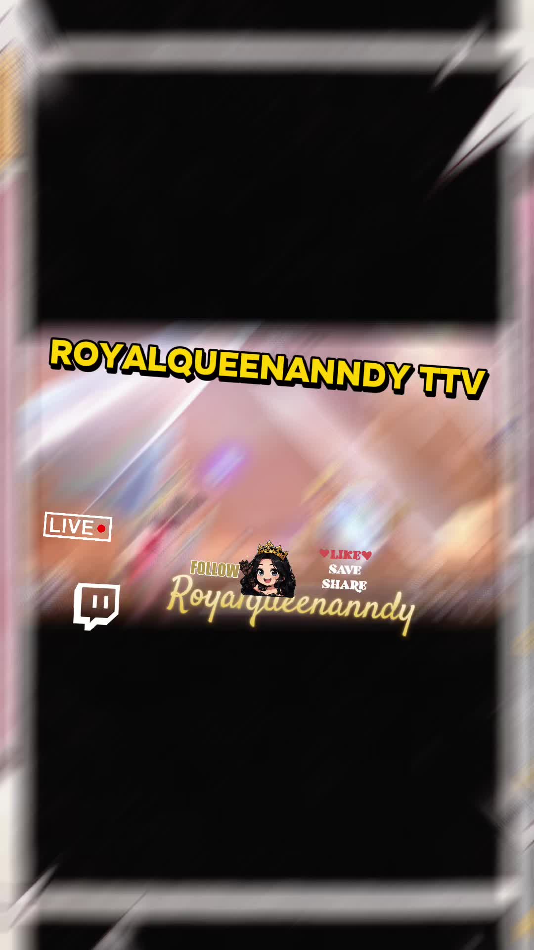 @RoyalQueenAnndy TTV