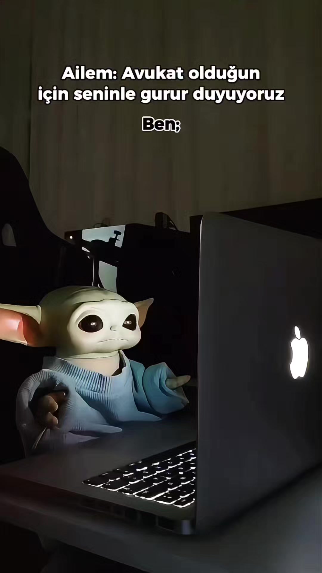@Bebiş Yoda