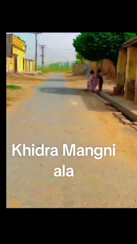 @khidra  Mangni ala