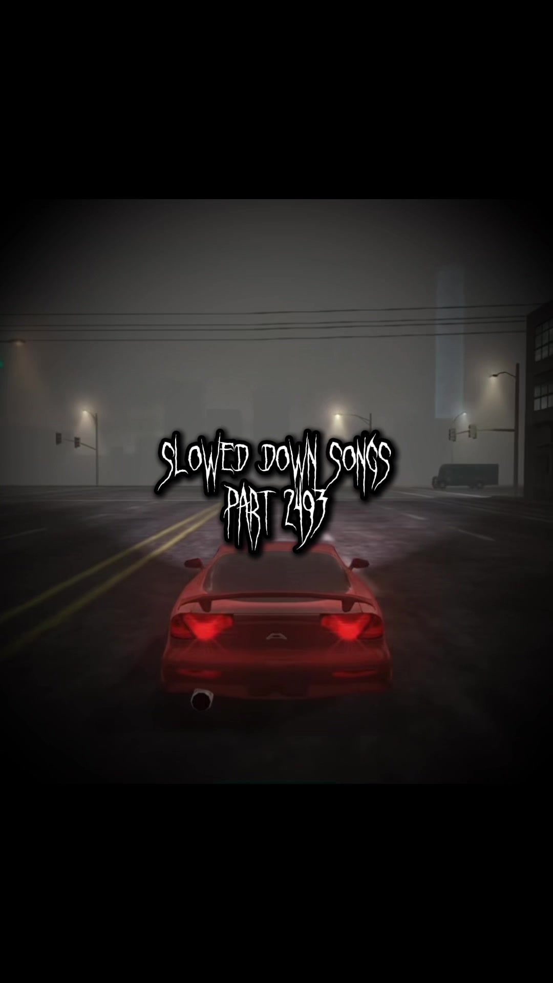 @Slowed Down Songs