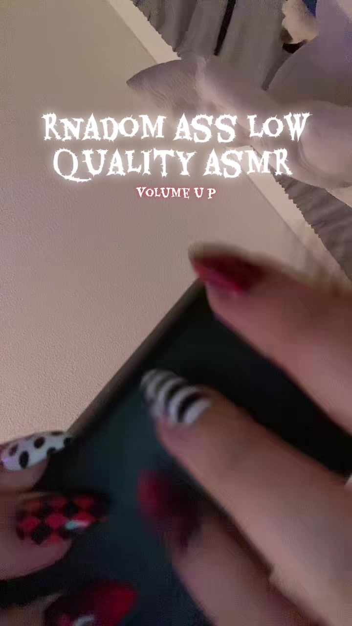 @low quality asmr