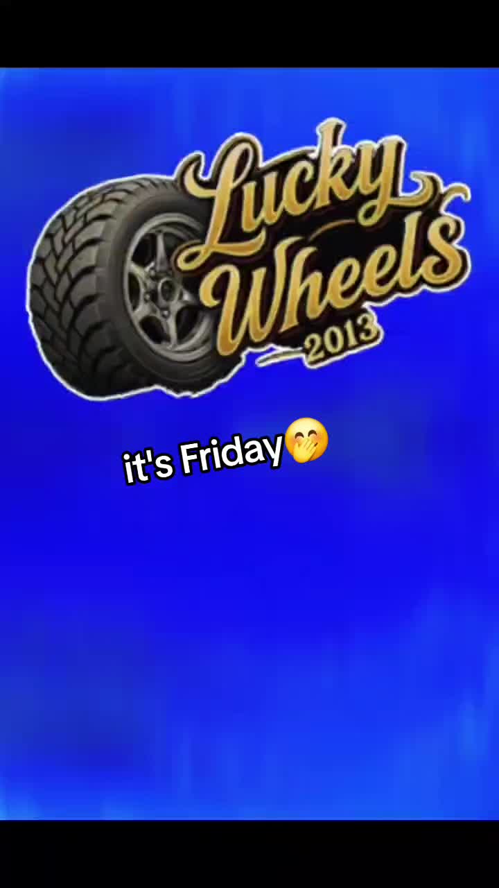@BINO🤠 Lucky Wheels 2013