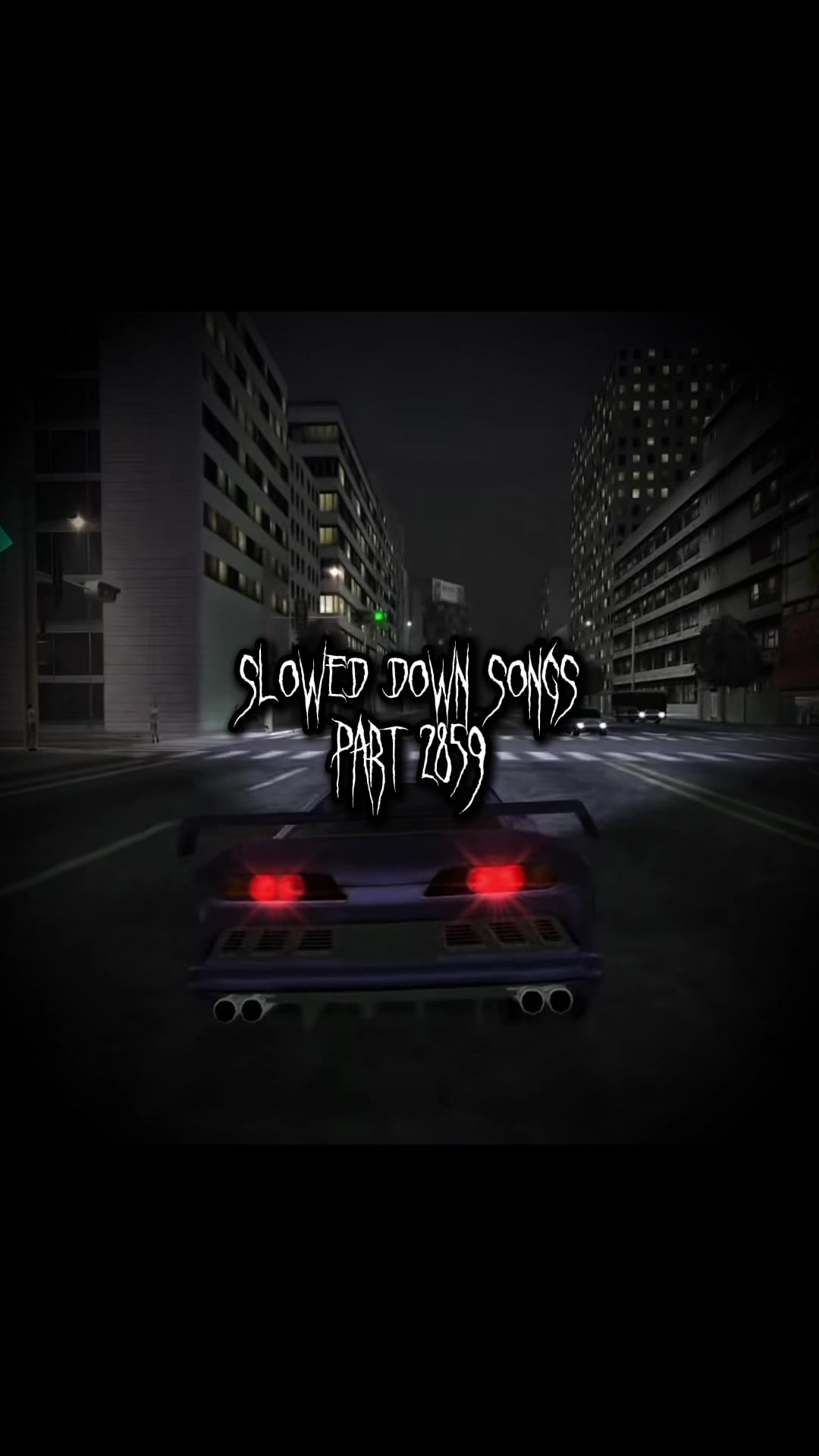 @Slowed Down Songs