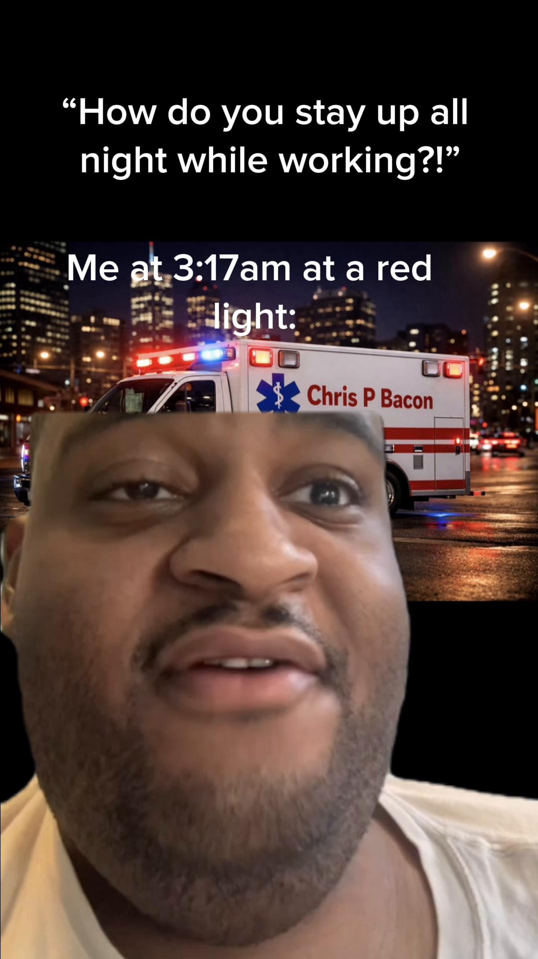 @Chris P Bacon