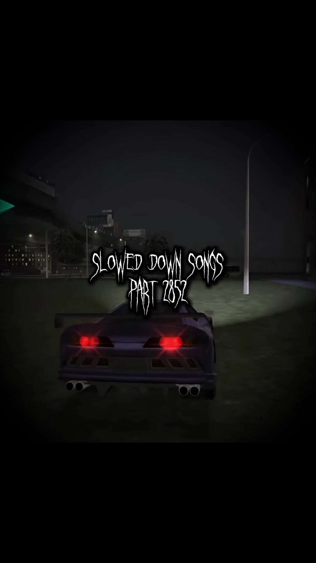 @Slowed Down Songs