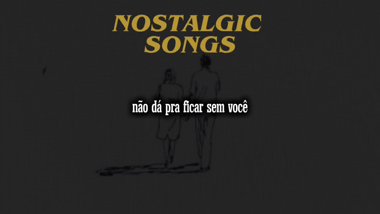 @NOSTALGIC SONGS