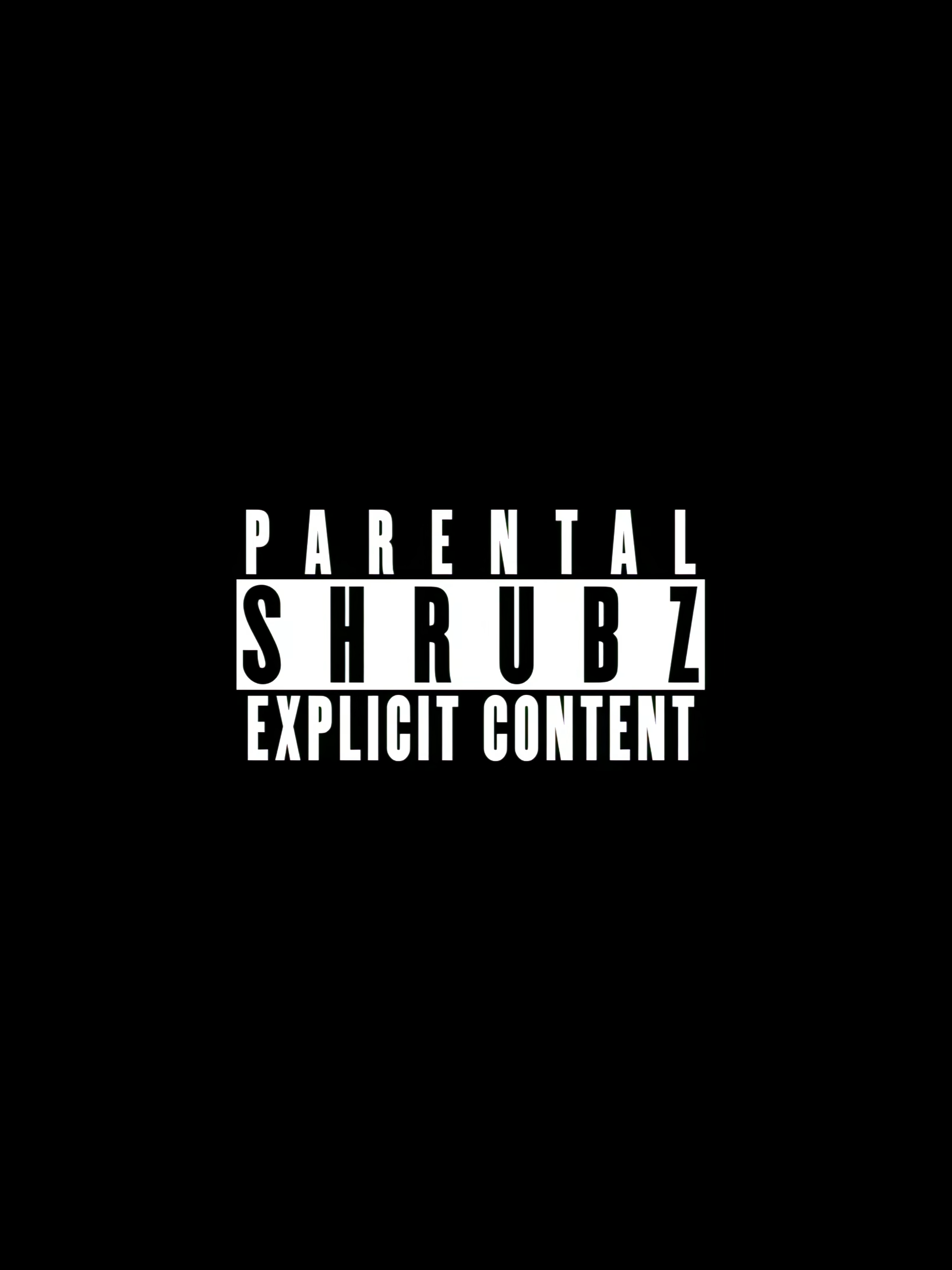 @shrubz*