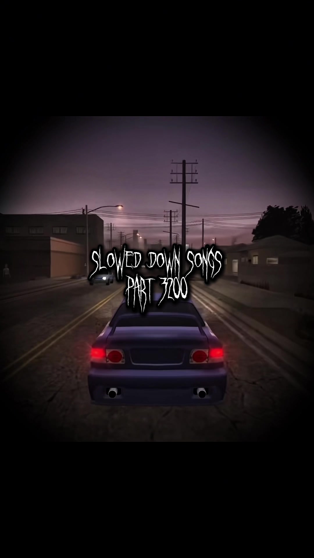 @Slowed Down Songs
