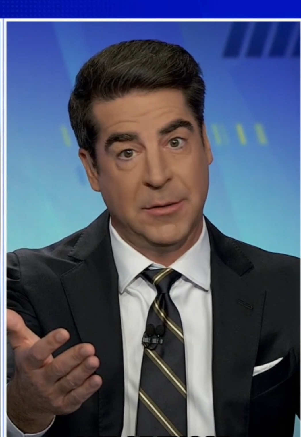 @Jesse Watters