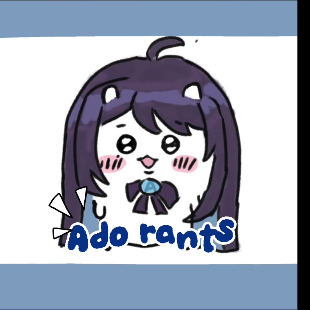 @Ado_Rants :P