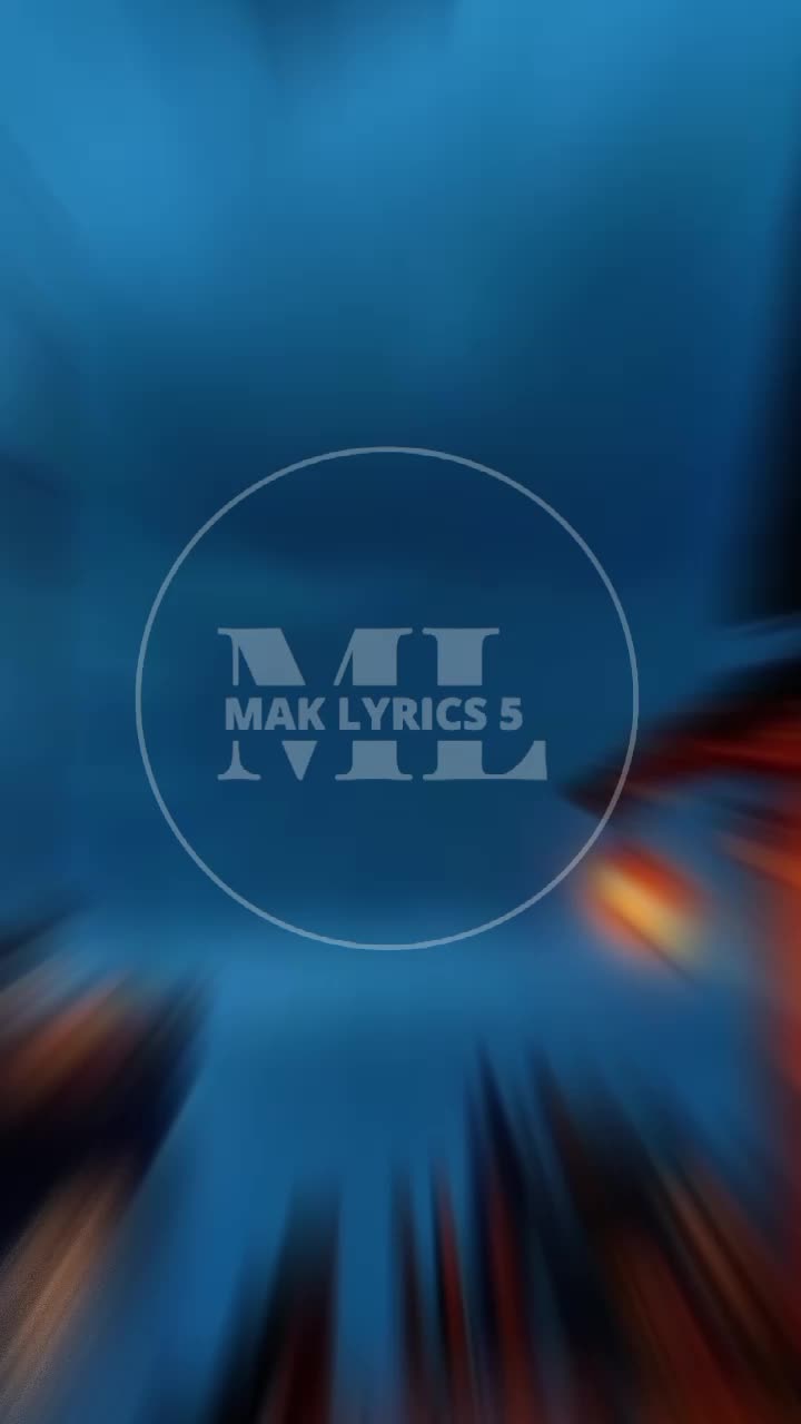 @MAK LYRICS 5 🎶