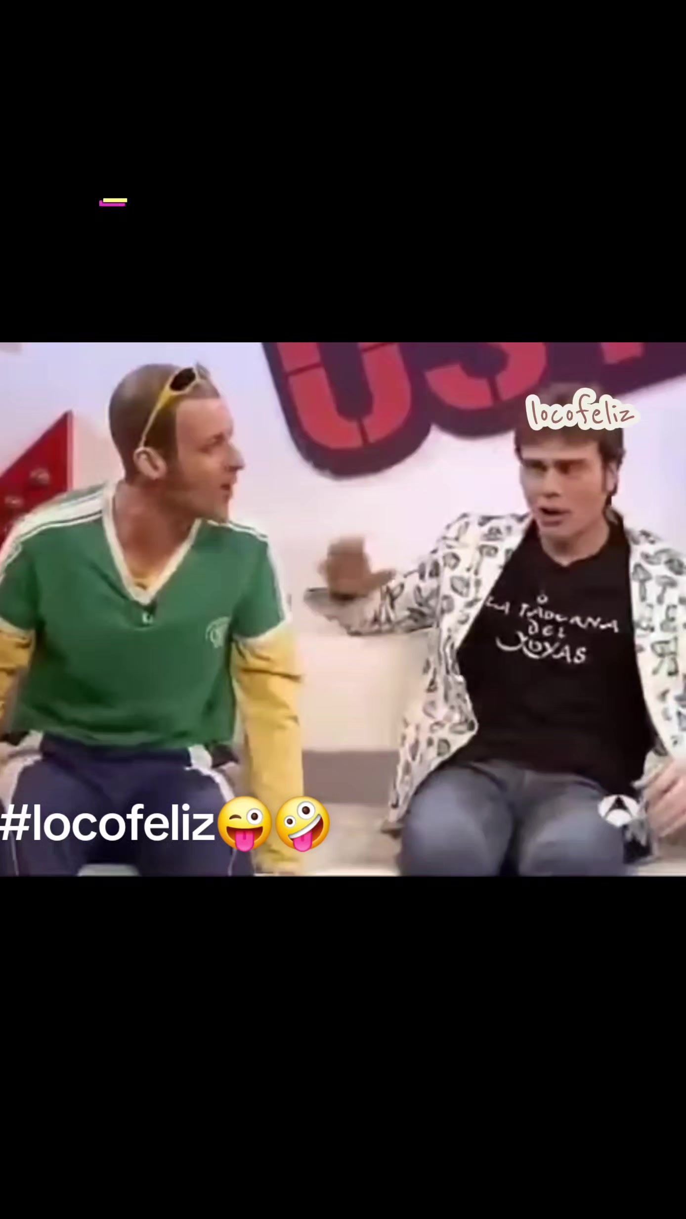 @LOCO FELIZ