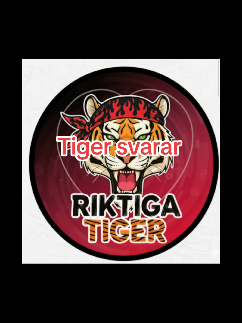 @🇸🇪Riktiga Tiger🇸🇪