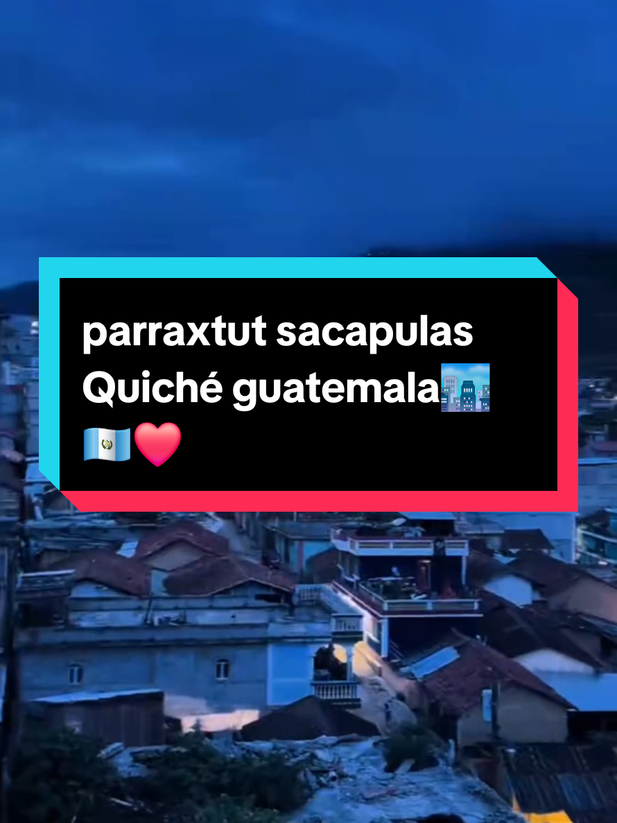 @parraxtut sacapulas✅️