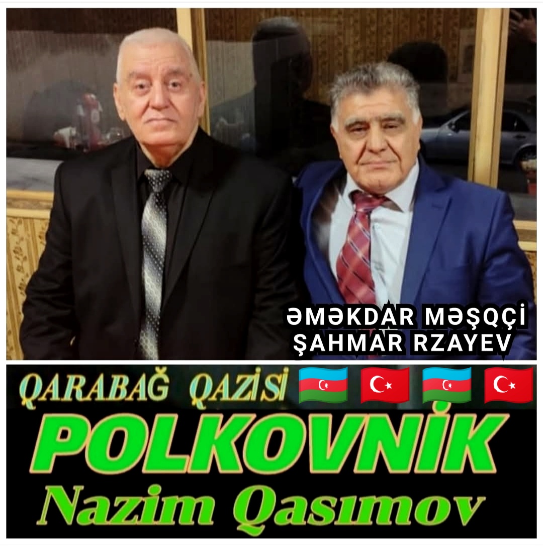 @Qazi Polkovnik Nazim Qasımov
