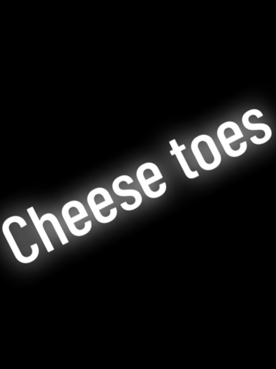 @Cheeses toes