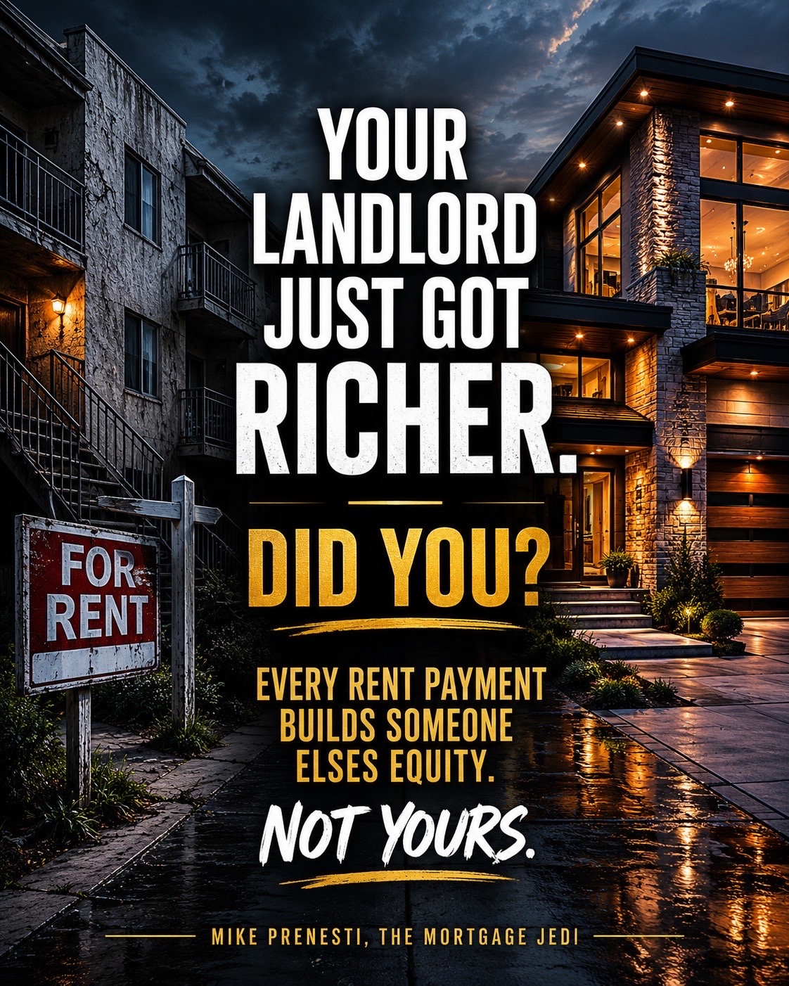 @MikePrenesti The MortgageJedi