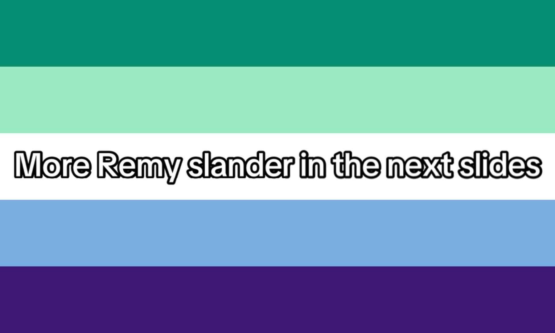@Remy Slander