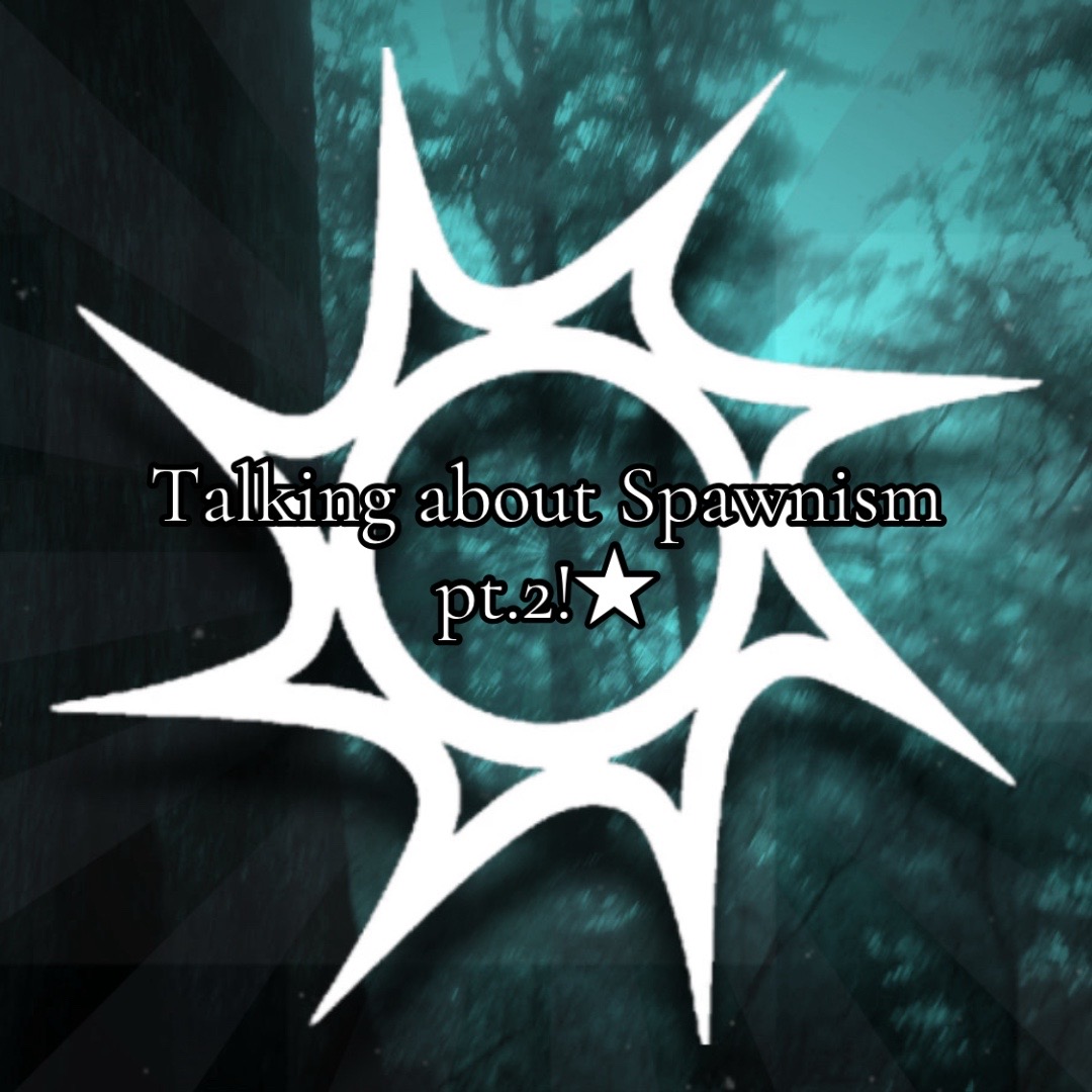 @ʀᴏᴛᴛᴇɴ/sᴘᴀᴡɴ (SPAWNIST!) ✮