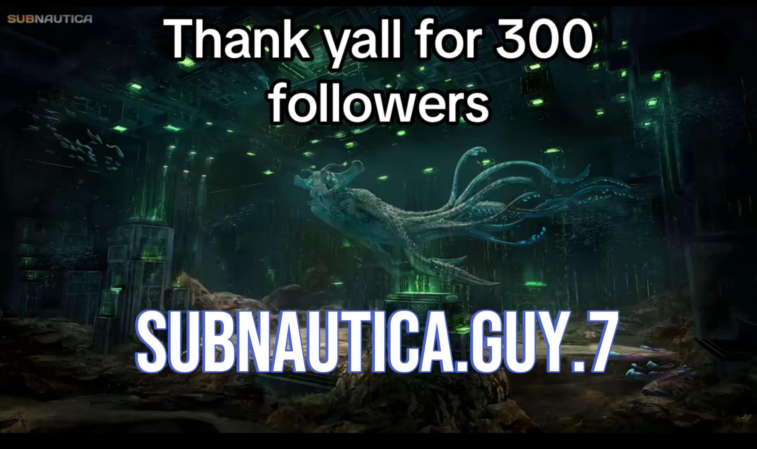 @Subnautica.guy.7