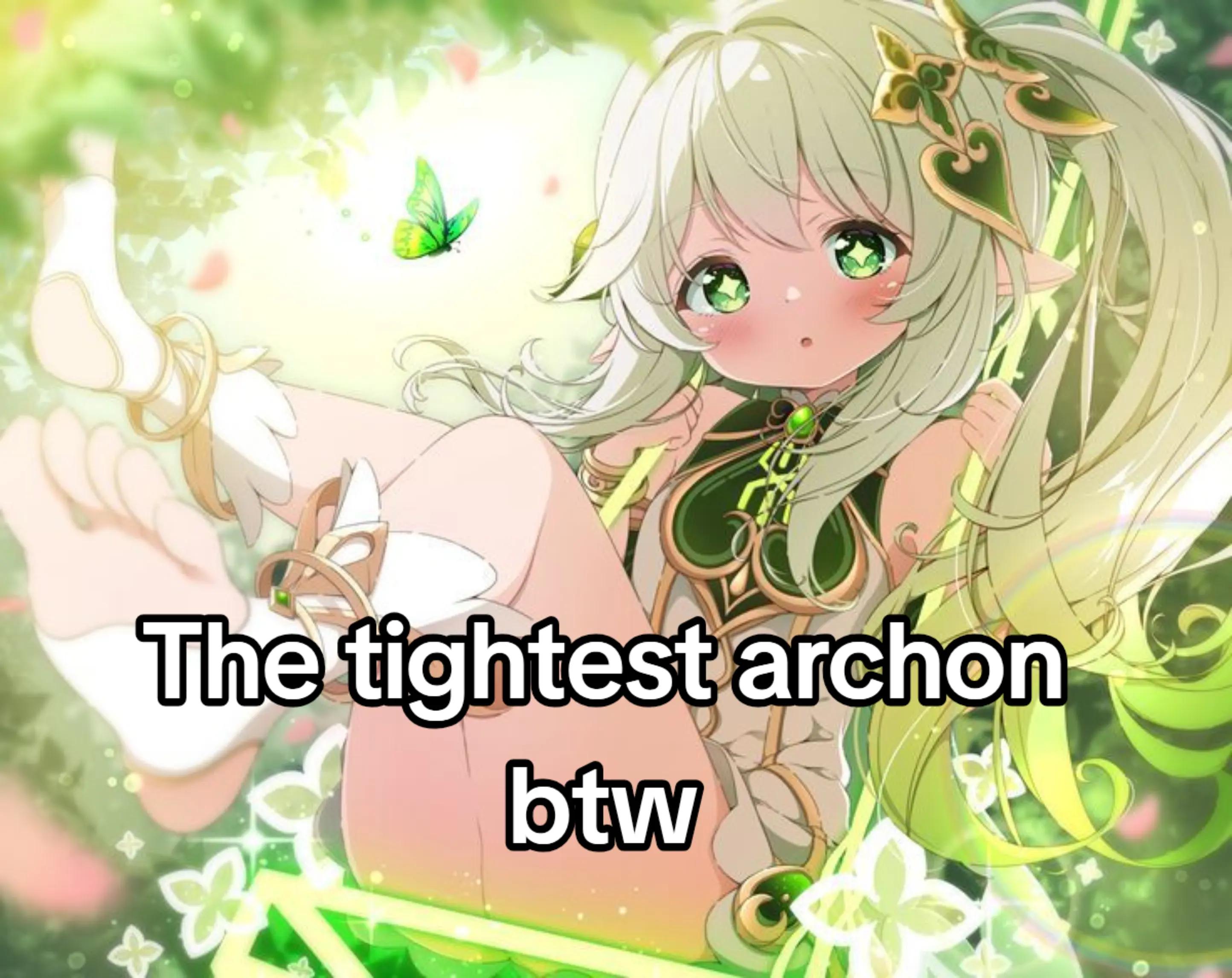 @NAHIDA TIGHTEST ARCHON