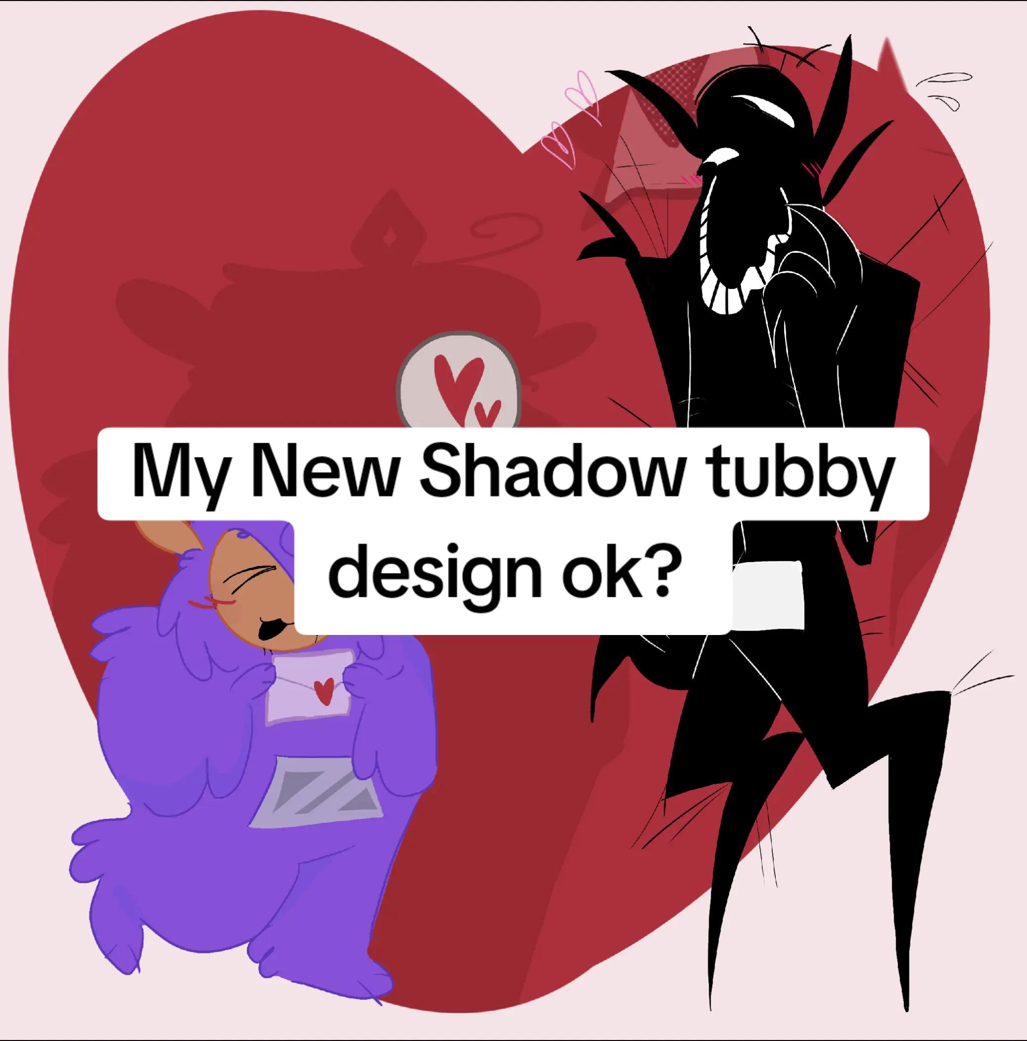 @#1 shadow tubby fan