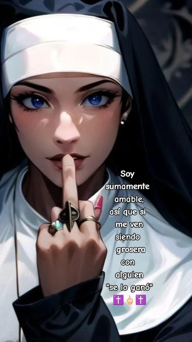 @✝️👑LA MONJA👑✝️ [🔥]