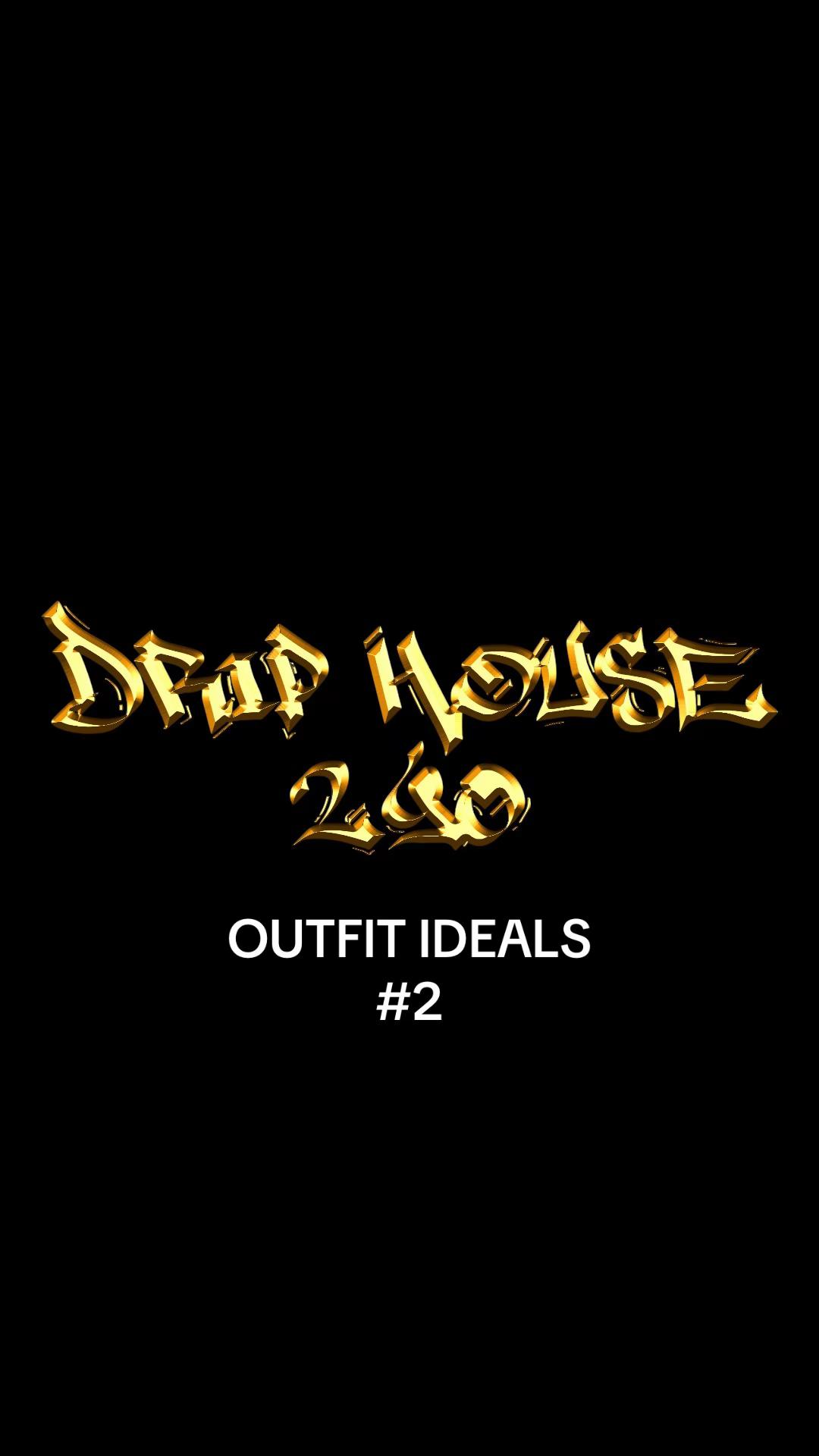 @DripHouse290
