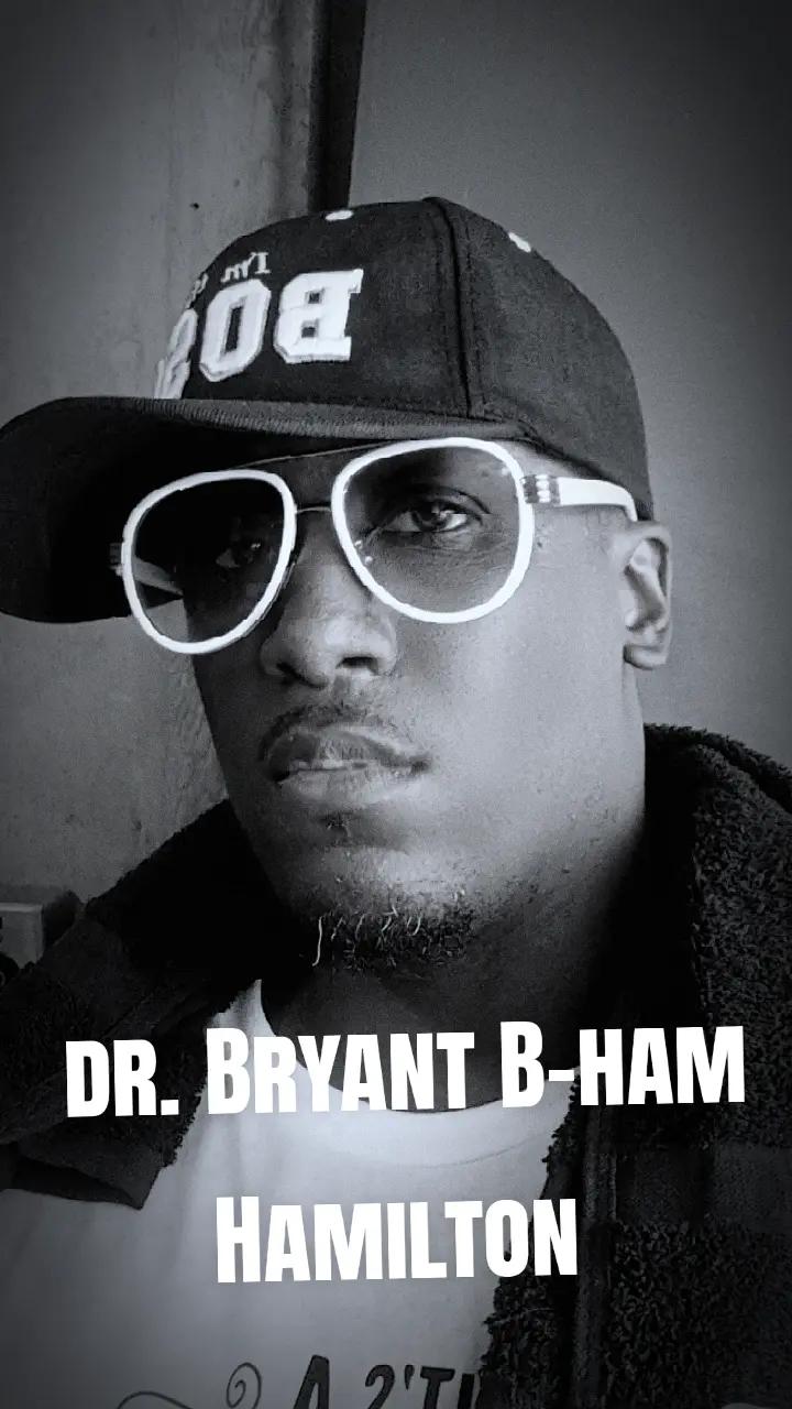 @Dr. Bryant B-ham Hamilton🎹🥁