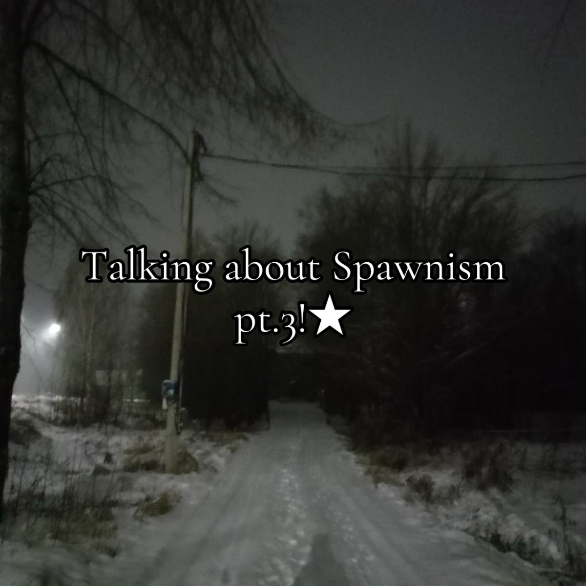 @ʀᴏᴛᴛᴇɴ/sᴘᴀᴡɴ (SPAWNIST!) ✮