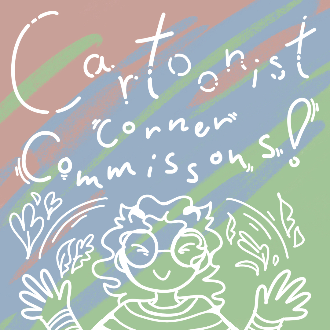 @Cartoonist Corner (comms open)