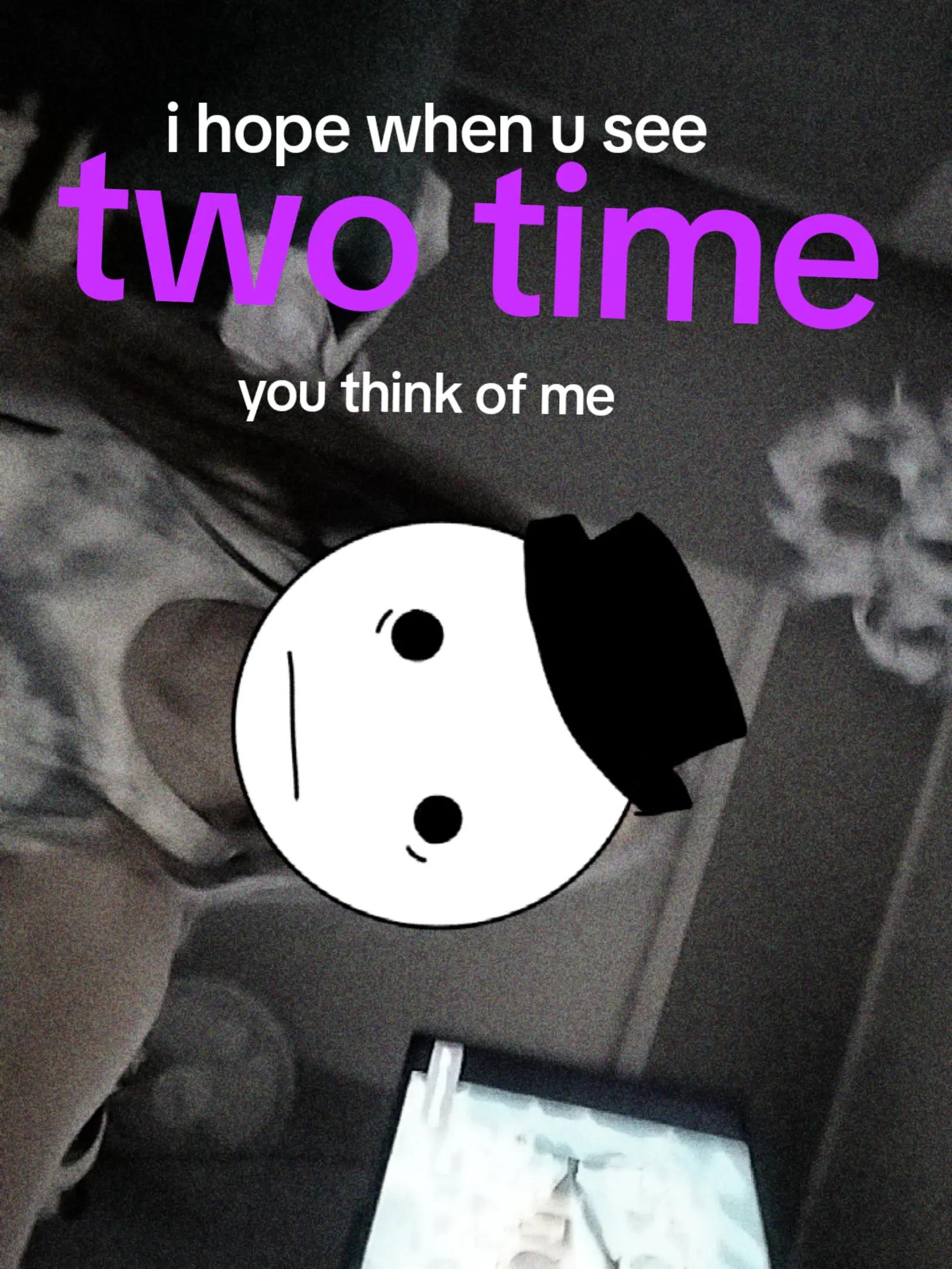 @🕶💣☆two time☆💣🕶