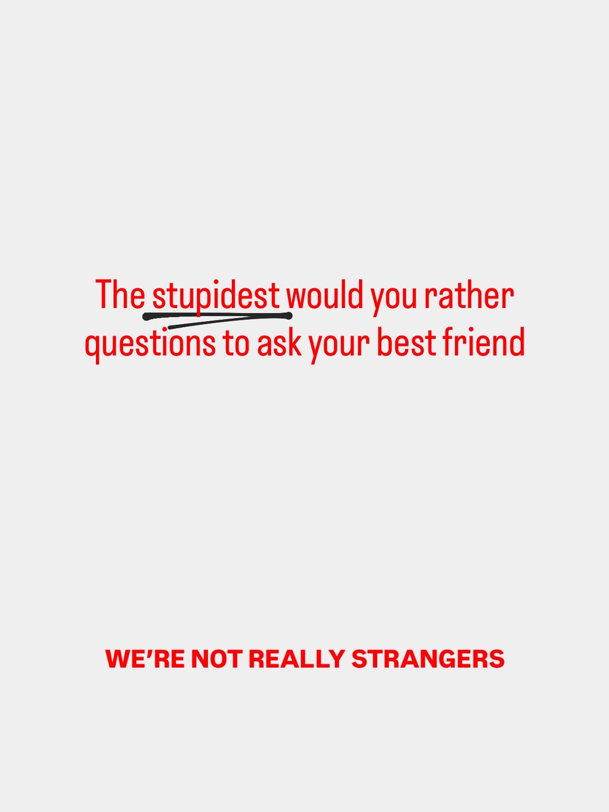 @We're Not Really Strangers