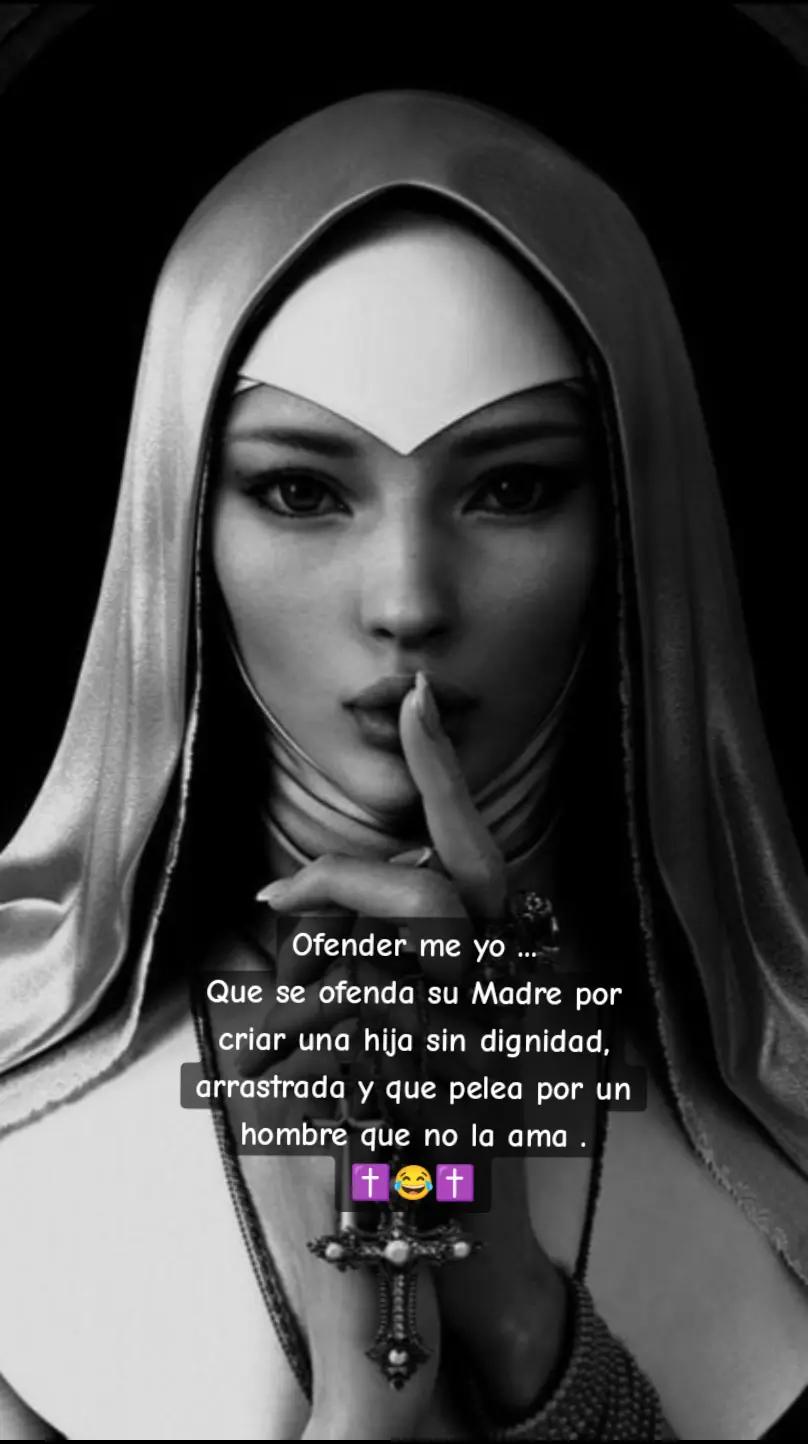 @✝️ LA MONJA ✝️ [👑🥷🏻] ✝️