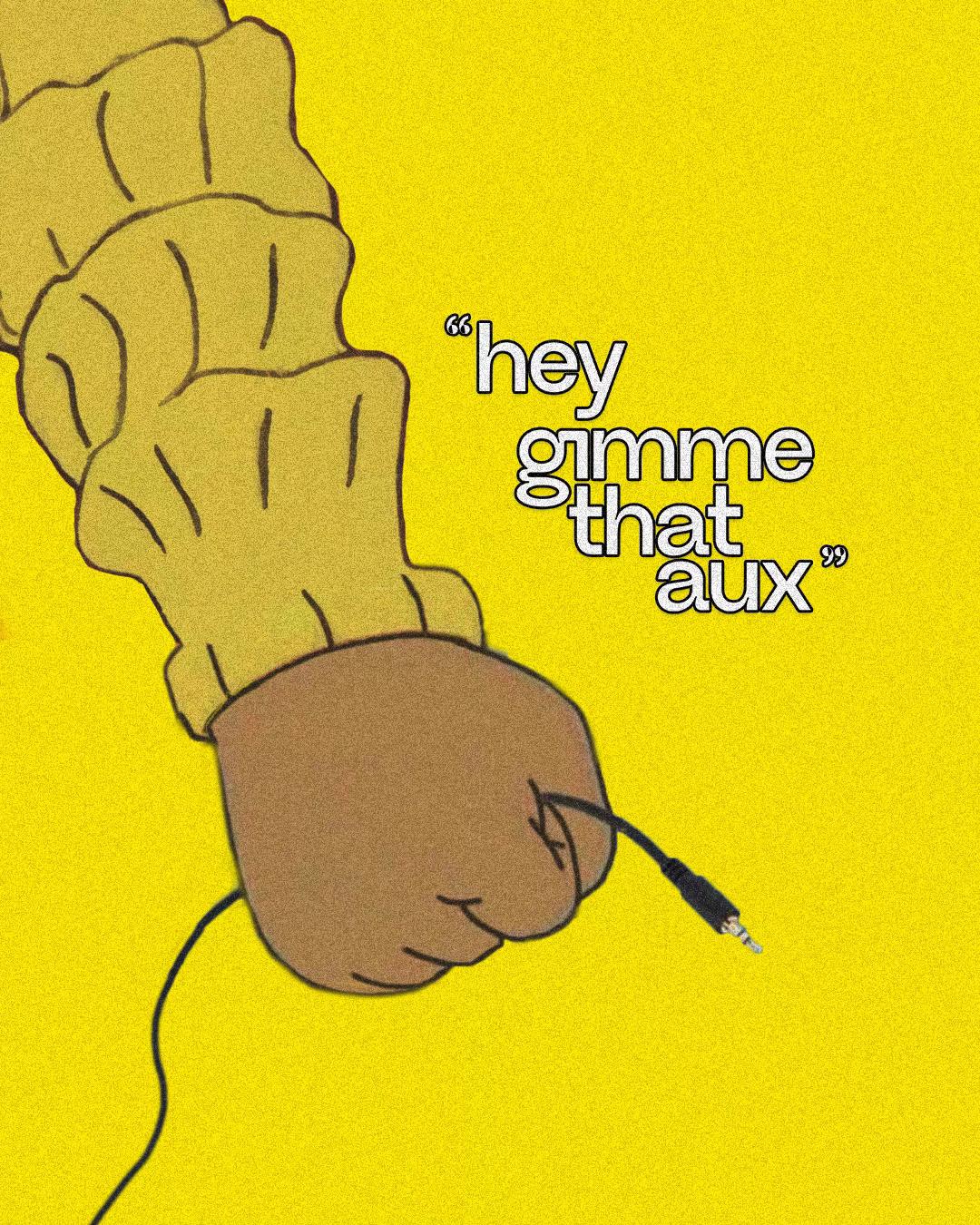 @hey, gimme that aux