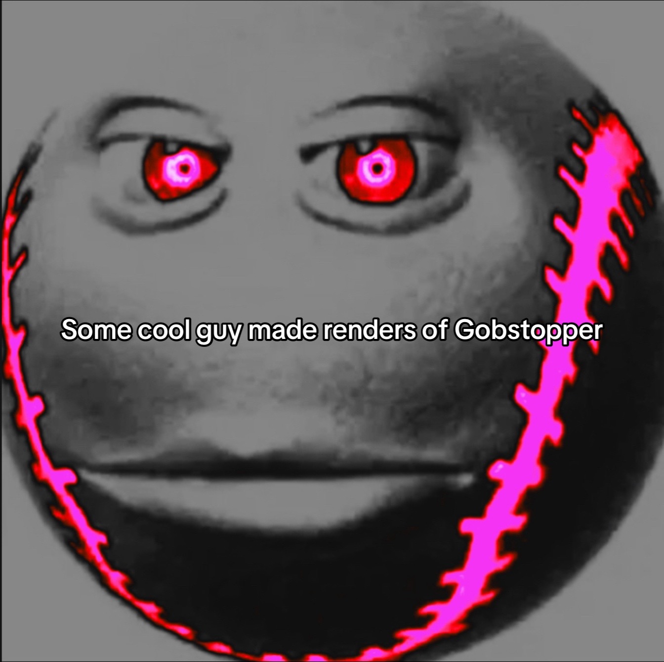 @Gobstopper18