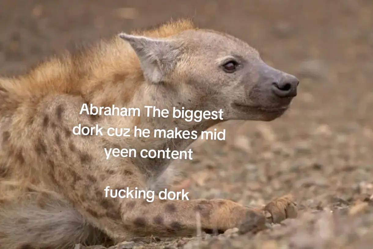 @AbrahamTheHyena🆒6️⃣9️⃣