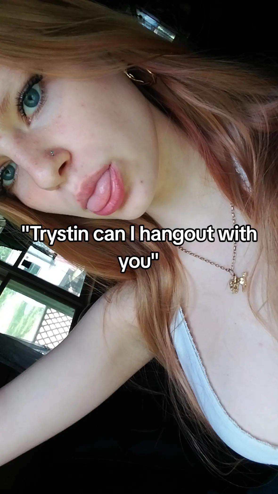 @Trystin