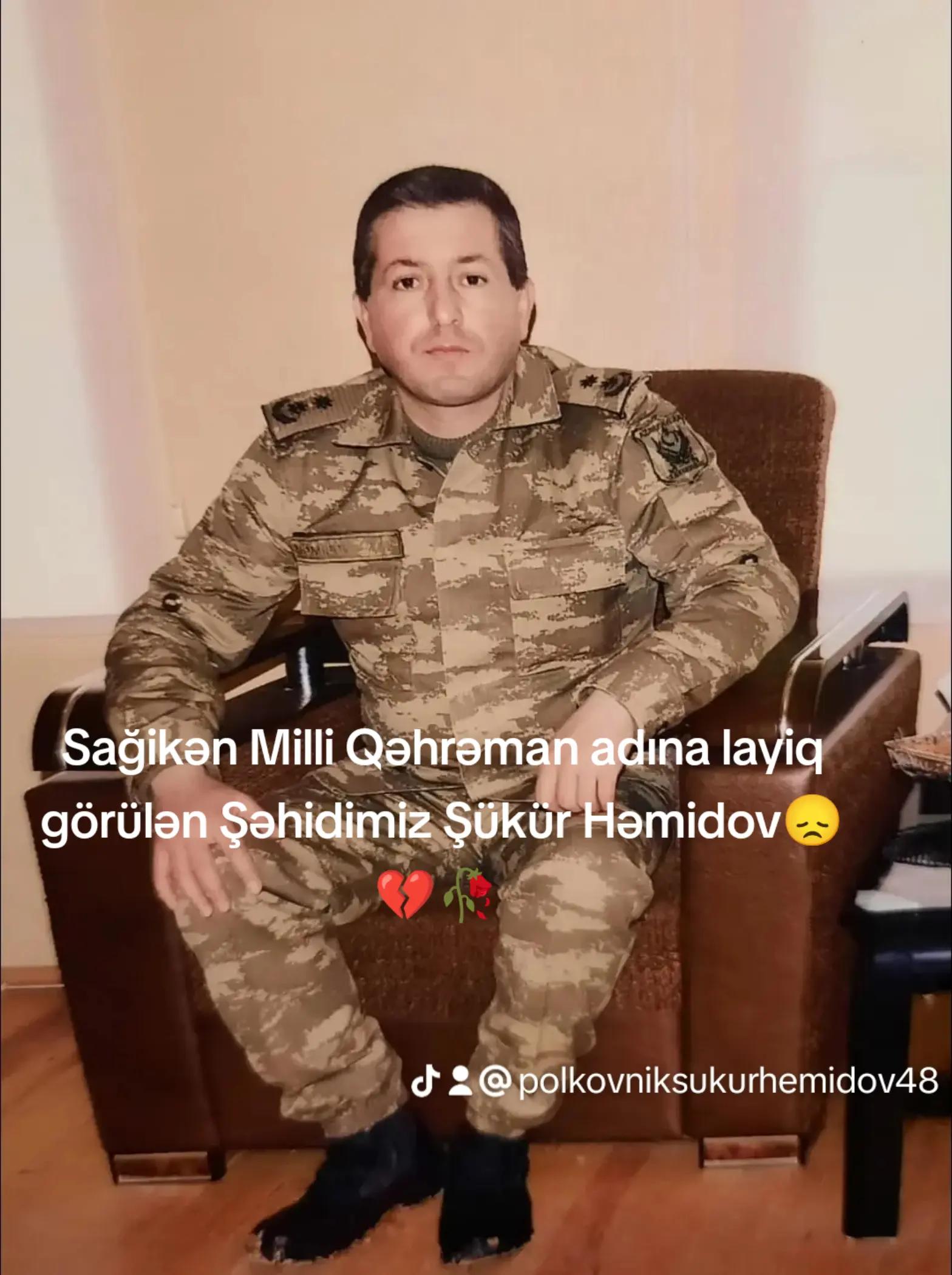 @ŞƏHİD POLKOVNİK Ş&Uuml;K&Uuml;R HƏMİDOV✅