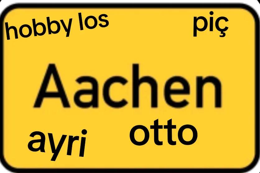 @Aachen Ottos
