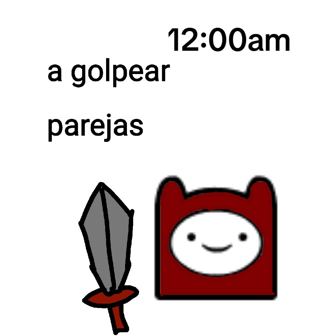 @que haces 🤨🤨🤨