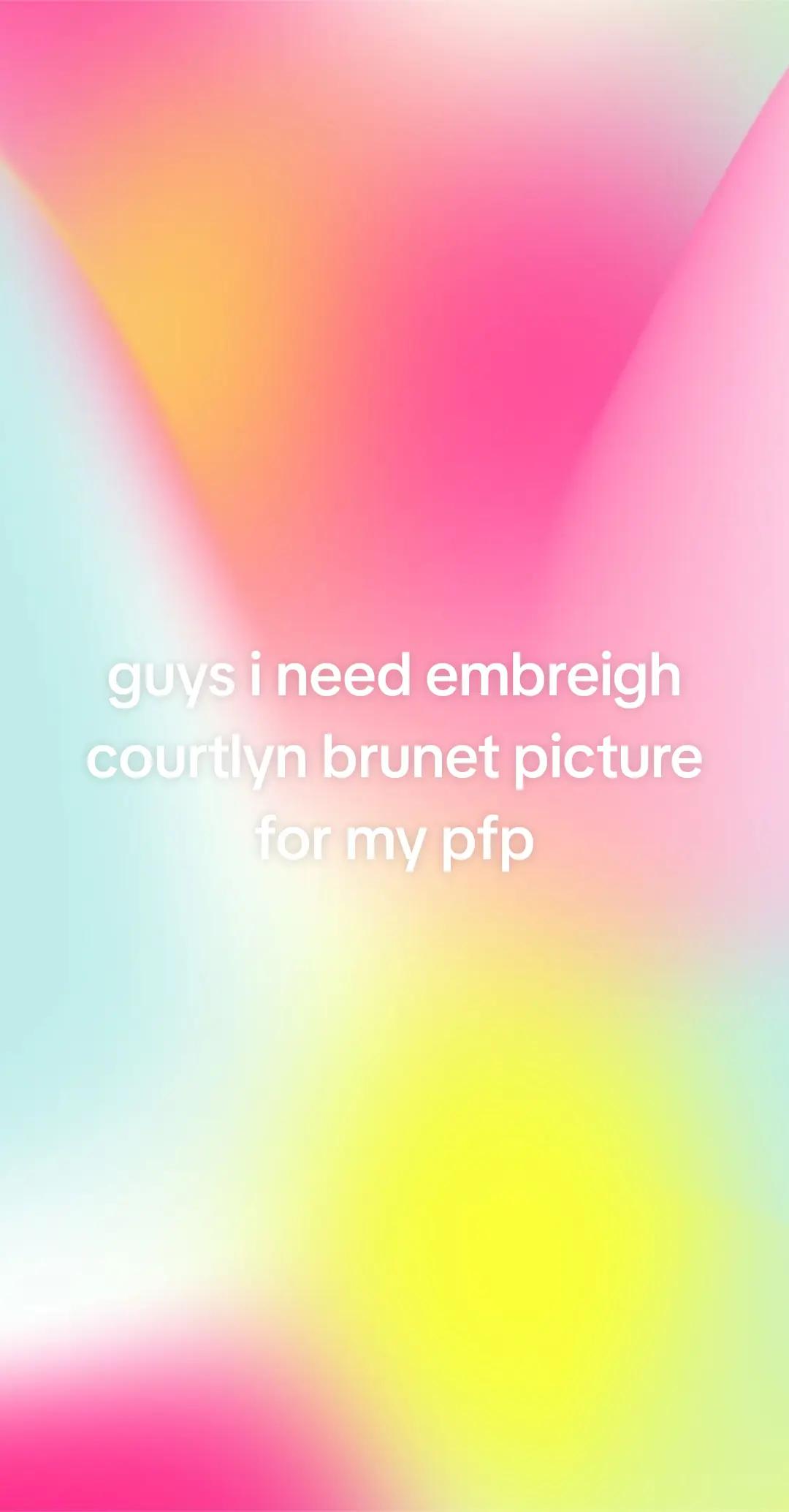 @embreigh courtlyn