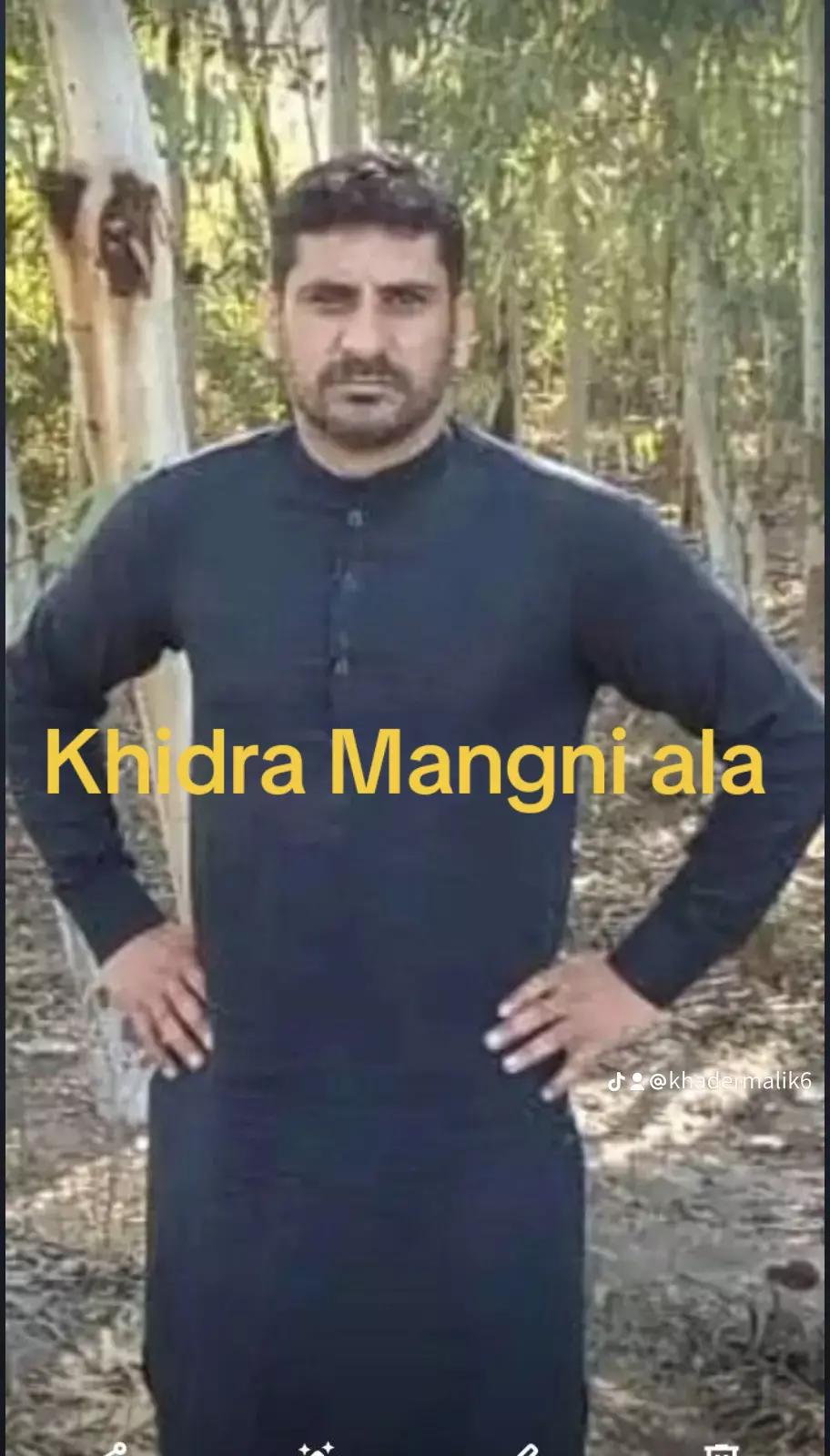 @khidra  Mangni ala