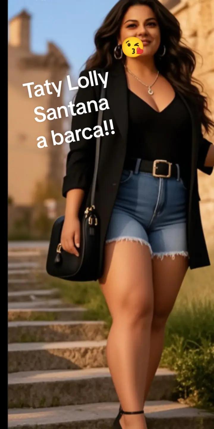 @Taty Lolly a barca chama 🔥