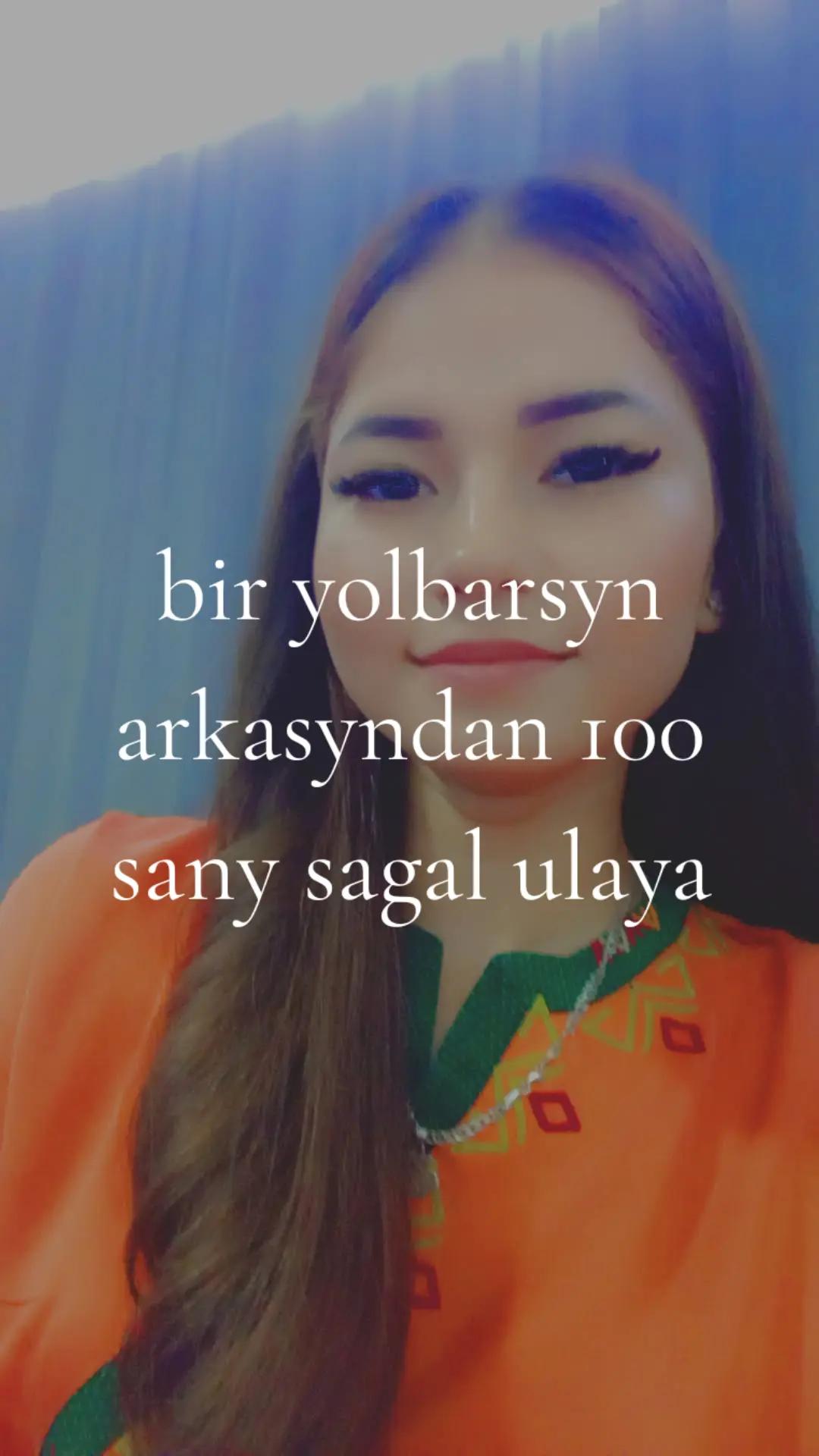 @Orazmuhammedowa Ogulşirin